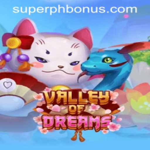 Discover the Enchanting World of ValleyofDreams: A Thrilling Adventure with SUPERPH